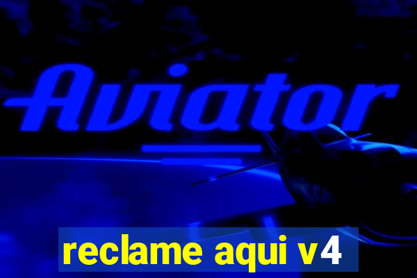 reclame aqui v4